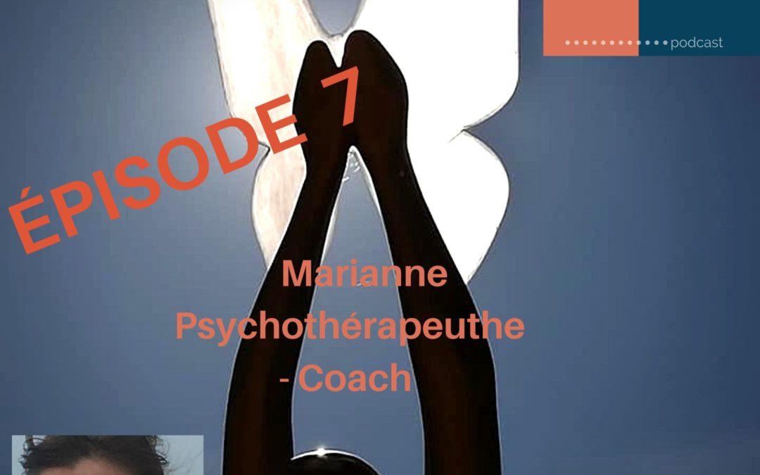 Episode 7 Marianne, la femme apprenante