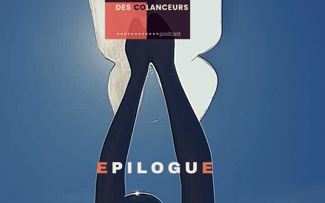 Epilogue de l’aventure « A la rencontre des Colanceurs »